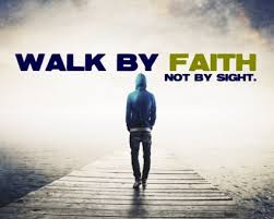 What it means to Walk by faith